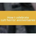 How I celebrate cult horror anniversaries