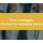 How I navigate the horror-comedy blend