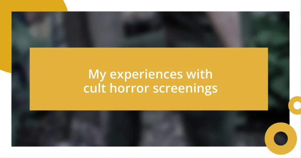 My experiences with cult horror screenings