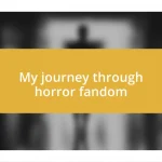 My journey through horror fandom