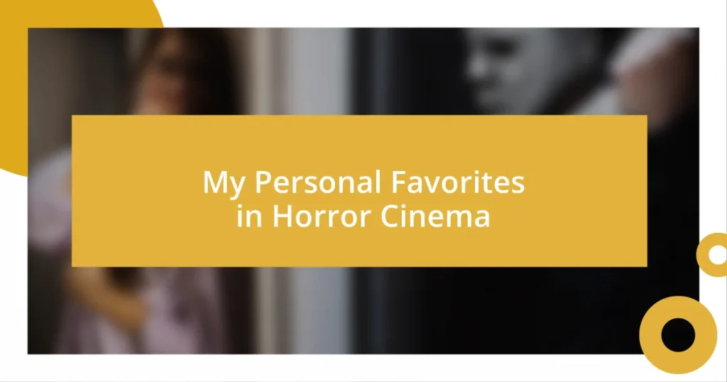 My Personal Favorites in Horror Cinema