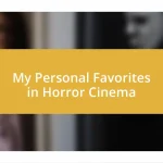 My Personal Favorites in Horror Cinema