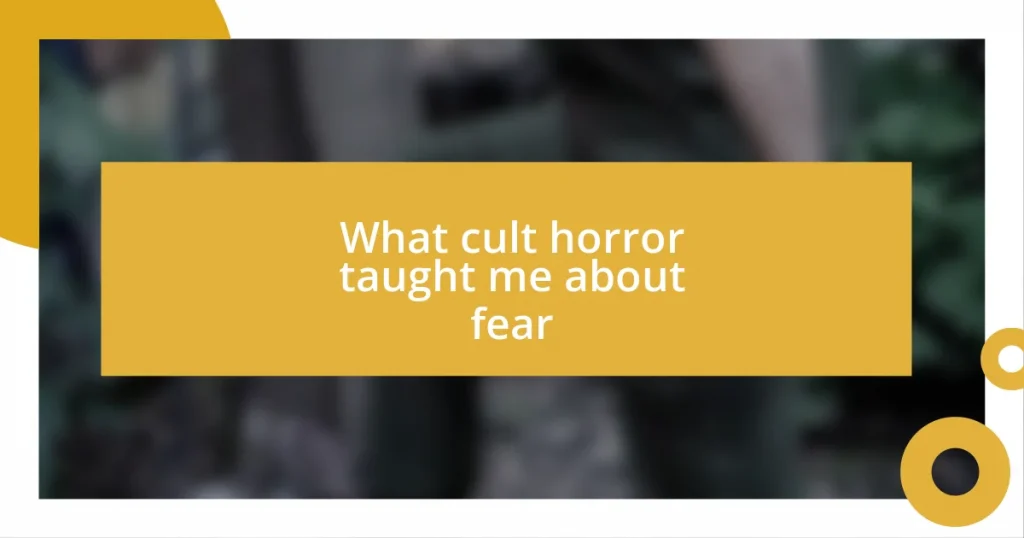 What cult horror taught me about fear