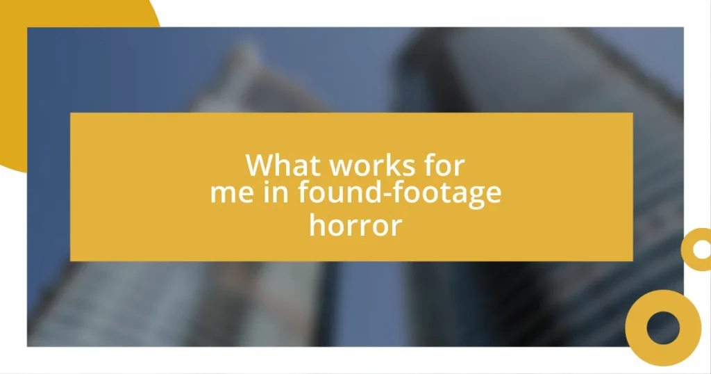 What works for me in found-footage horror